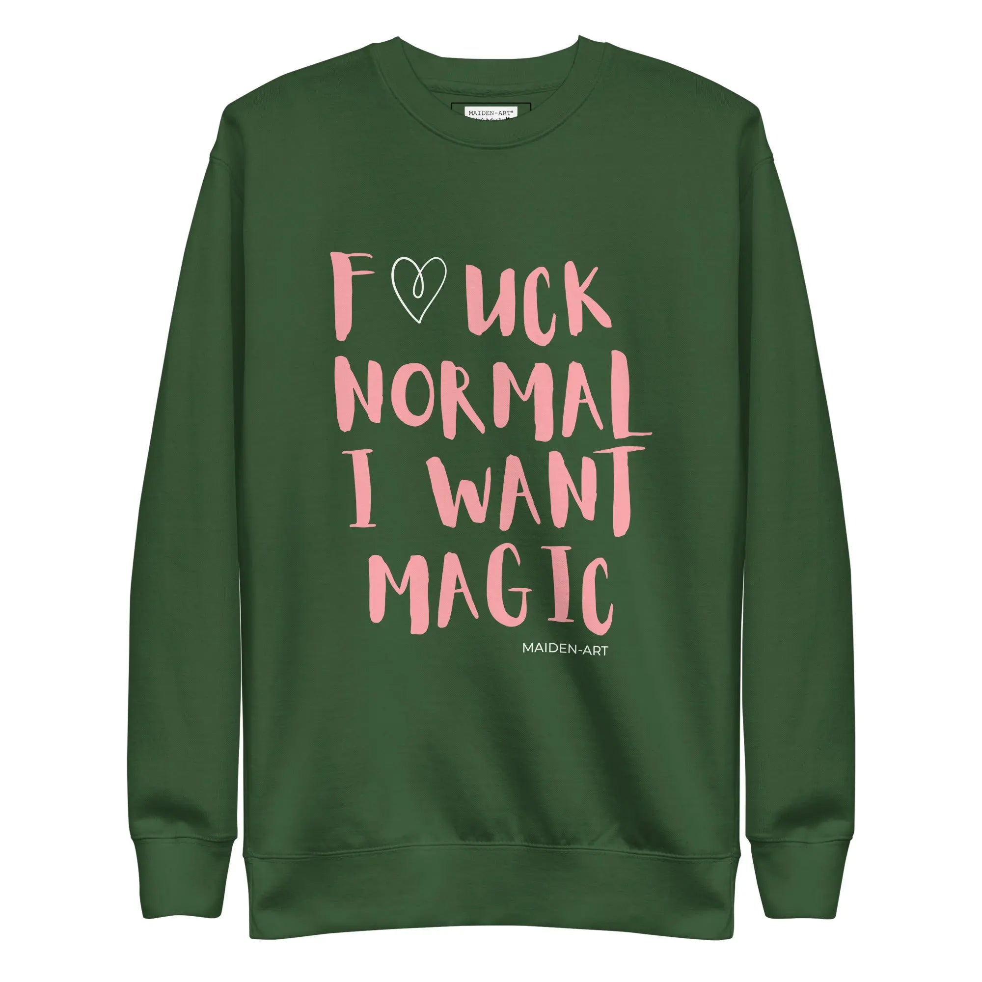 F*UCK NORMAL I WANT MAGIC Unisex Premium Sweatshirt