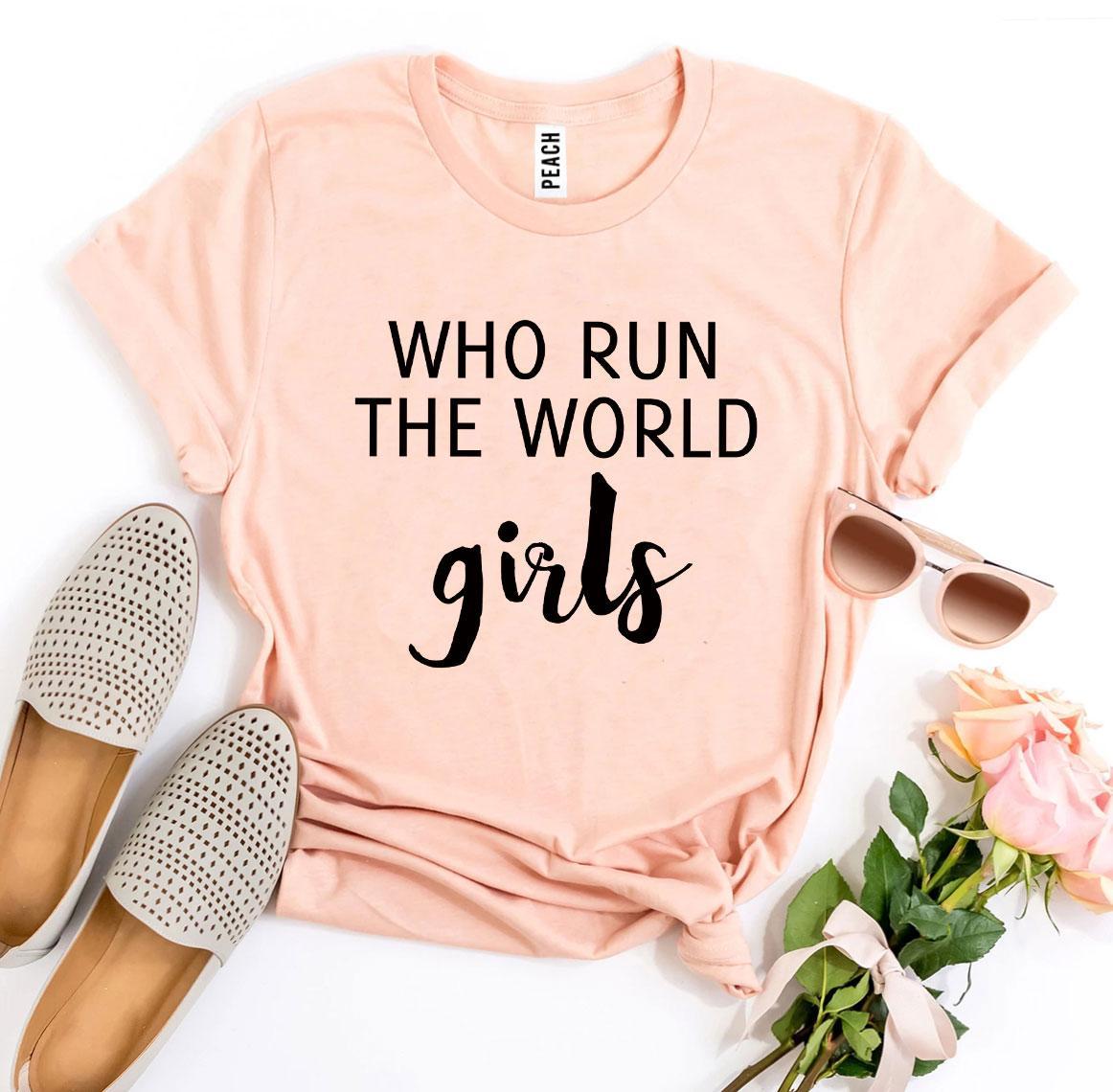 Who Run The World Girls T-shirt