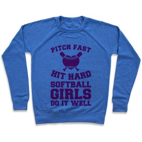 PITCH FAST HIT HARD, SOFTBALL GIRLS DO IT WELL CREWNECK SWEATSHIRT