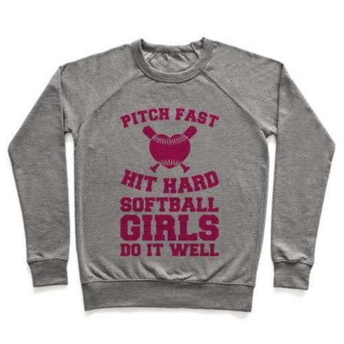 PITCH FAST HIT HARD, SOFTBALL GIRLS DO IT WELL CREWNECK SWEATSHIRT