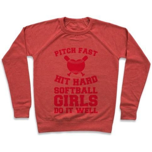 PITCH FAST HIT HARD, SOFTBALL GIRLS DO IT WELL CREWNECK SWEATSHIRT