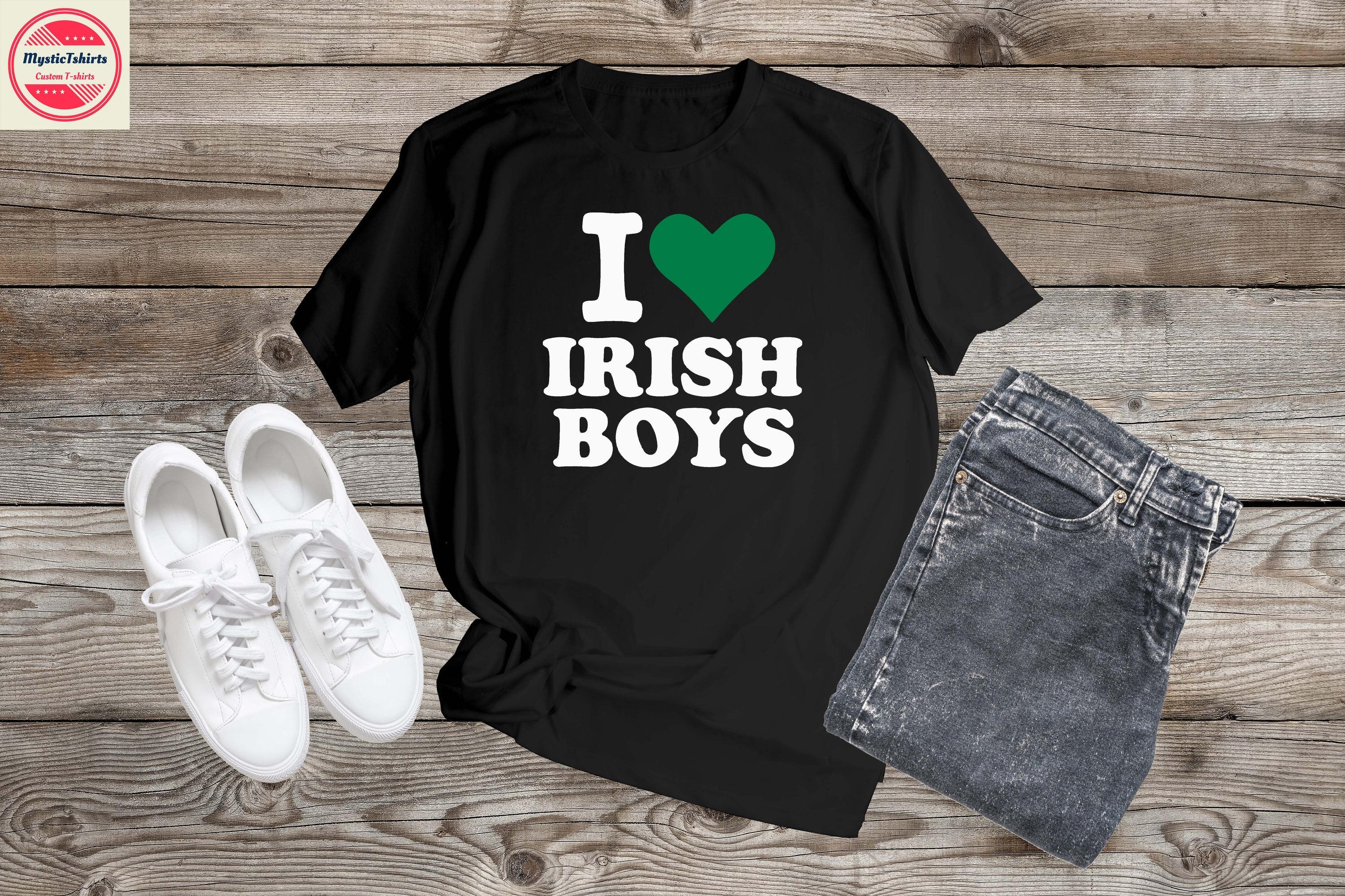 216. I LOVE IRISH BOYS, Custom Made Shirt, Personalized T-Shirt,