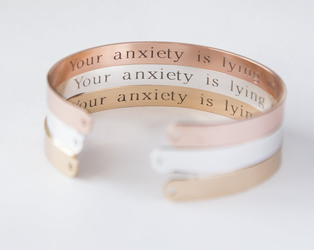 Your Anxiety Is Lying To You Bracelet, Engraved Secret Message