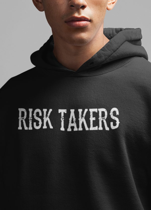 Risk Taker Hoodie