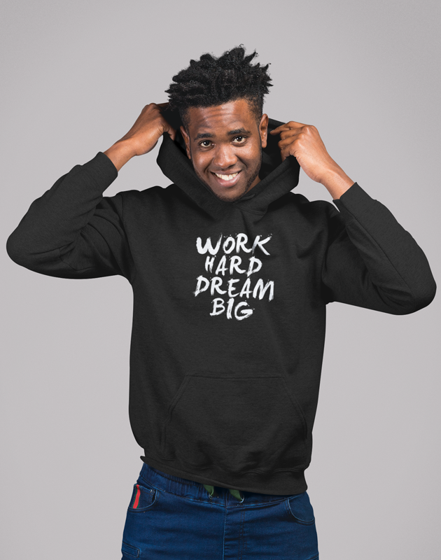 Work Hard Dream Big Hoodie