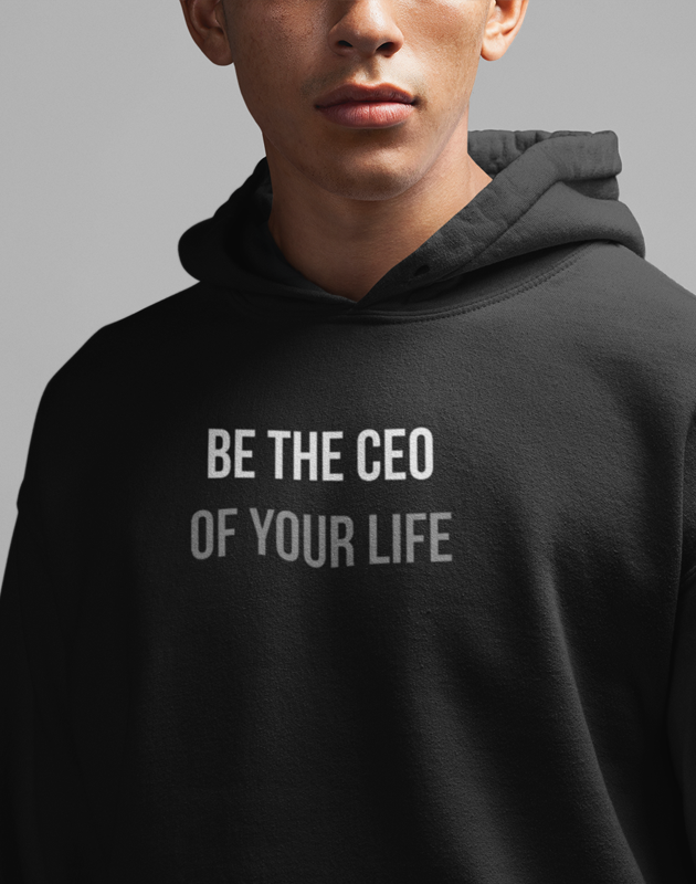 CEO of Your Life Hoodie