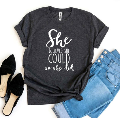 She Believed She Could So She Did T-shirt