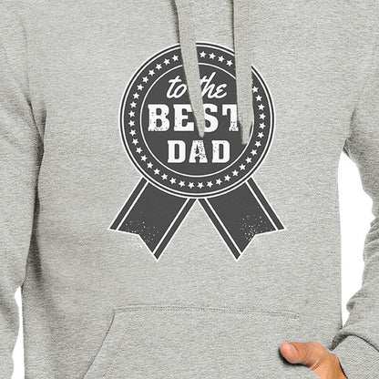 To The Best Dad Grey Hoodie For Men Perfect Dad