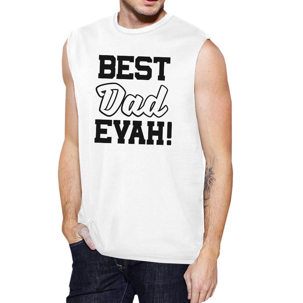 Best Dad Evah Mens White Sleeveless Muscle Tank