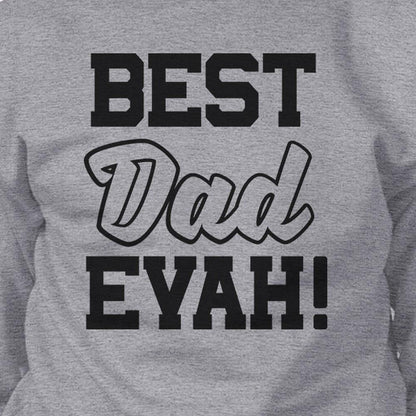 Best Dad Evah Unisex Grey Round Neck Sweatshirt