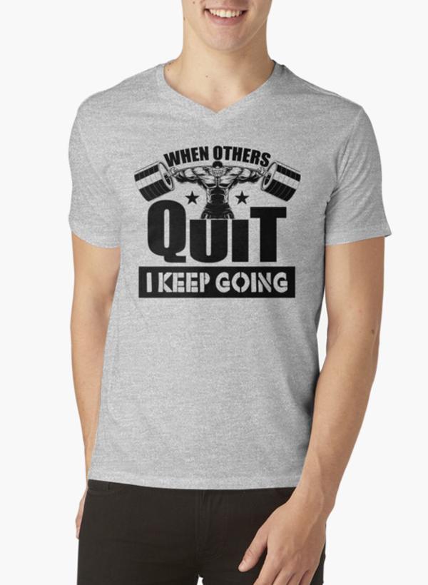 When Others Quit I Keep Going Gym V-Neck Gray